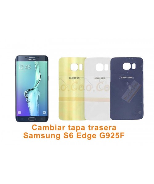 Cambiar tapa trasera Samsung Galaxy S6 Edge G925F