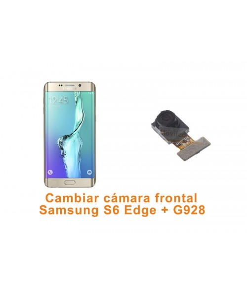 Cambiar cámara delantera Samsung S6 Edge Plus G928