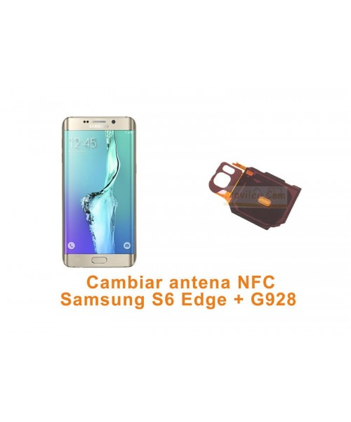 Cambiar antena NFC Samsung S6 Edge Plus G928