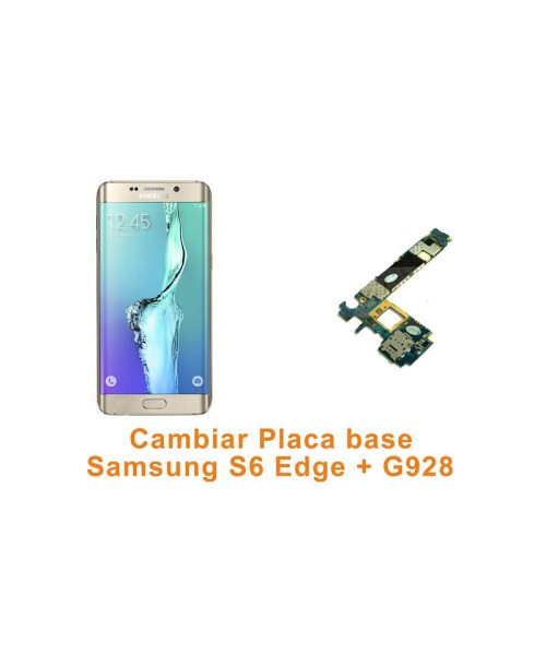 Cambiar placa base Samsung S6 Edge Plus G928