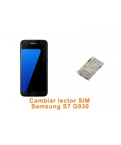 Cambiar lector SIM Samsung Galaxy S7 G930