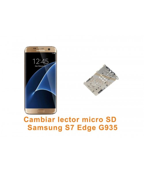 Cambiar lector micro SD Samsung Galaxy S7 Edge G935