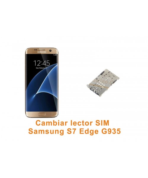 Cambiar lector SIM Samsung Galaxy S7 Edge G935