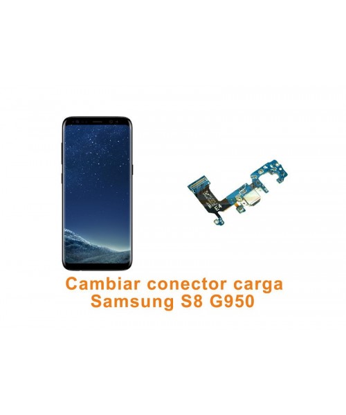 Cambiar conector carga Samsung Galaxy S8 G950