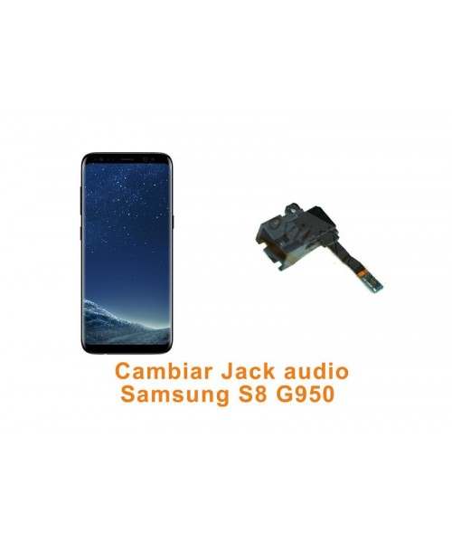 Cambiar Jack audio Samsung Galaxy S8 G950
