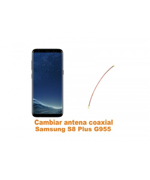 Cambiar antena coaxial Samsung Galaxy S8 Plus G955