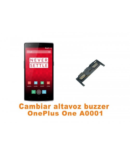 Cambiar altavoz buzzer OnePlus One A0001