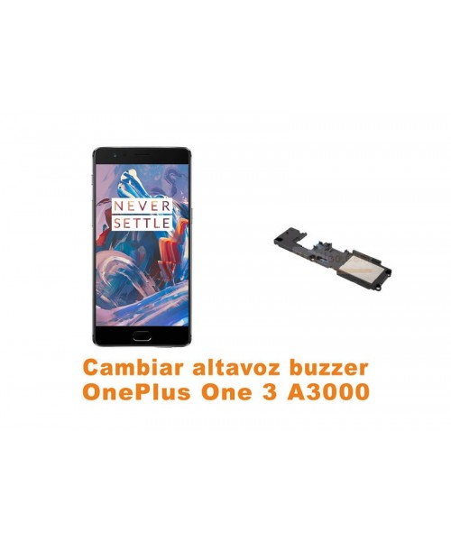 Cambiar altavoz buzzer OnePlus One 3 A3000
