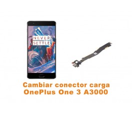 Cambiar conector carga Oneplus One 3 A3000