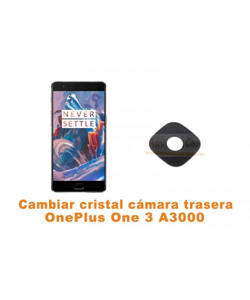 Cambiar cristal cámara trasera OnePlus One 3 A3000