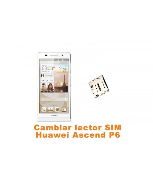 Cambiar lector SIM Huawei Ascend P6