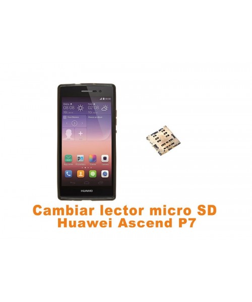 Cambiar lector micro SD Huawei Ascend P7