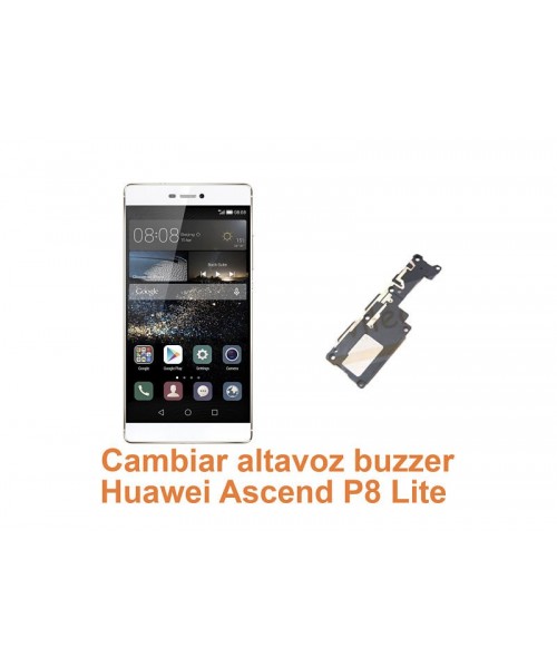 Cambiar altavoz buzzer Huawei Ascend P8 Lite
