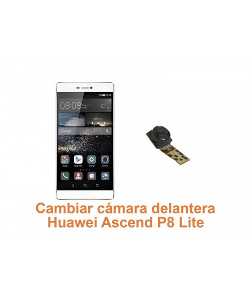 Cambiar cámara delantera Huawei Ascend P8 Lite