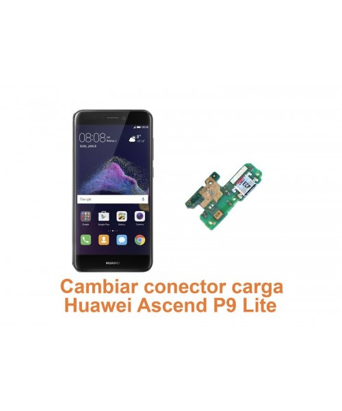 Cambiar conector carga Huawei Ascend P9 Lite
