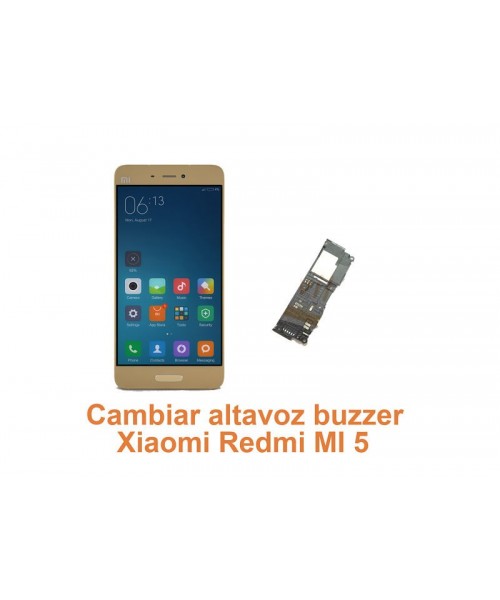 Cambiar altavoz buzzer Xiaomi Redmi MI 5