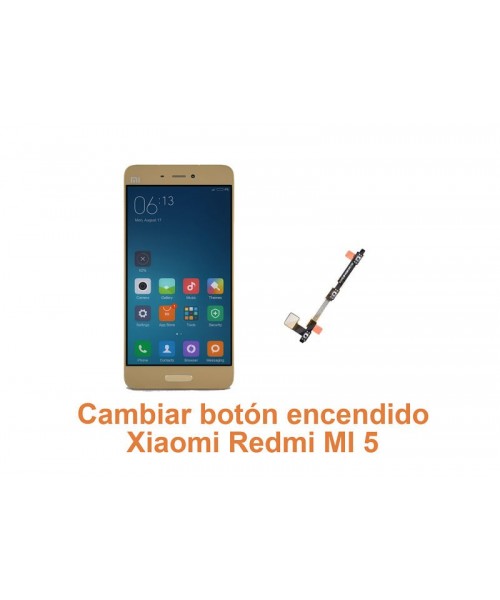 Cambiar botón encendido Xiaomi Redmi MI 5