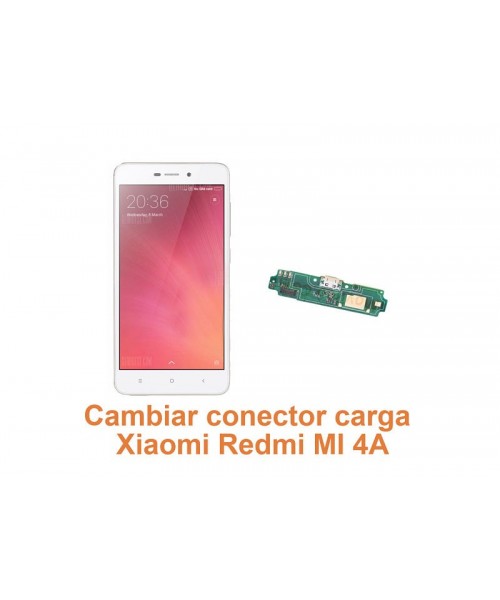 Cambiar conector carga Xiaomi Redmi MI 4A
