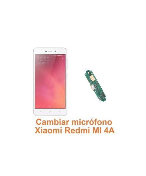 Cambiar micrófono Xiaomi Redmi MI 4A