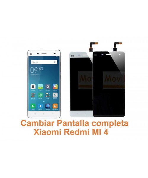 Cambiar pantalla completa Xiaomi Redmi MI 4
