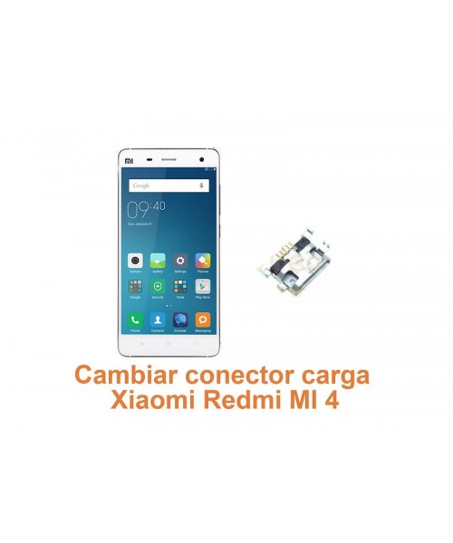 Cambiar conector carga Xiaomi Redmi MI 4