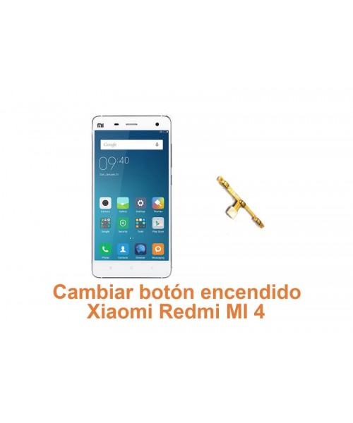Cambiar botón encendido Xiaomi Redmi MI 4