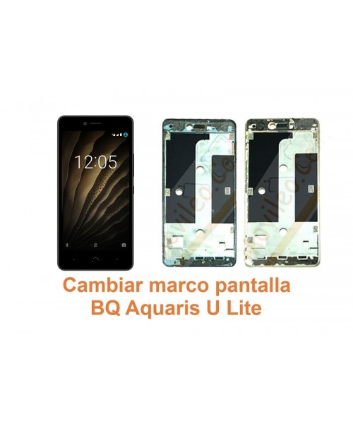 Cambiar marco pantalla BQ Aquaris U Lite