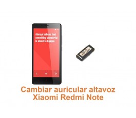 Cambiar auricular altavoz Xiaomi Redmi Note