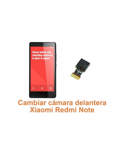 Cambiar cámara delantera Xiaomi Redmi Note