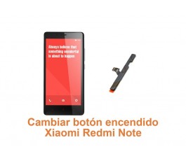 Cambiar botón encendido Xiaomi Redmi Note