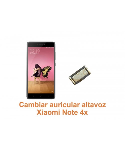 Cambiar auricular altavoz Xiaomi Note 4x