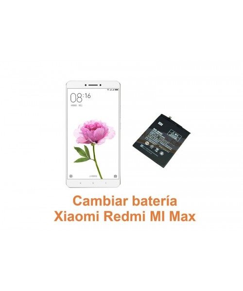 Cambiar batería Xiaomi Redmi Mi Max