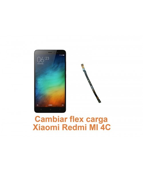 Cambiar flex carga Xiaomi Redmi MI 4C