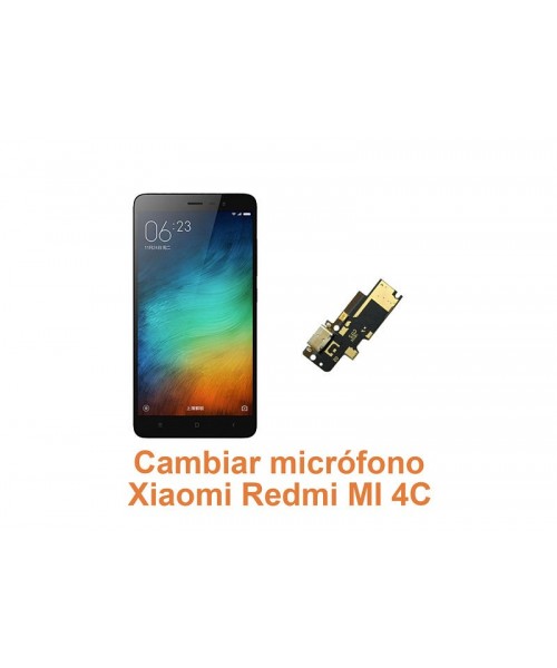 Cambiar micrófono Xiaomi Redmi MI 4C