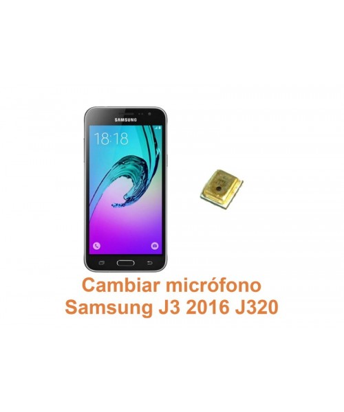 Cambiar micrófono Samsung Galaxy J3 2016 J320