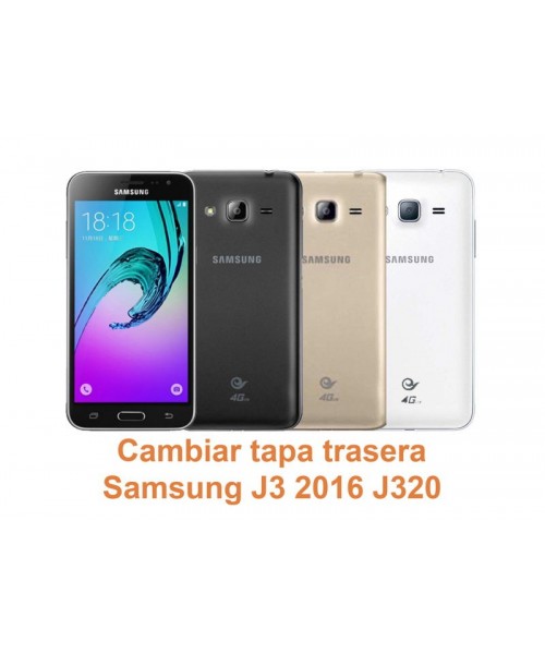 Cambiar tapa trasera Samsung Galaxy J3 2016 J320