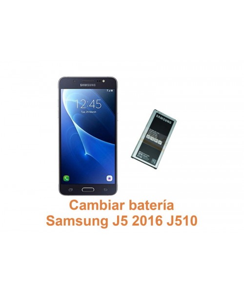 Cambiar batería Samsung Galaxy J5 2016 J510