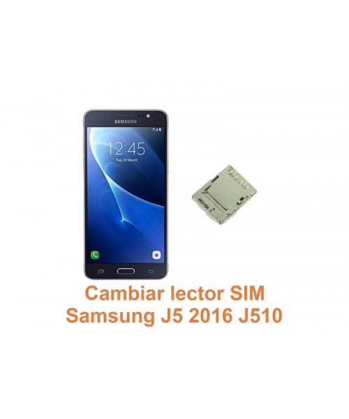 Cambiar lector SIM Samsung Galaxy J5 2016 J510
