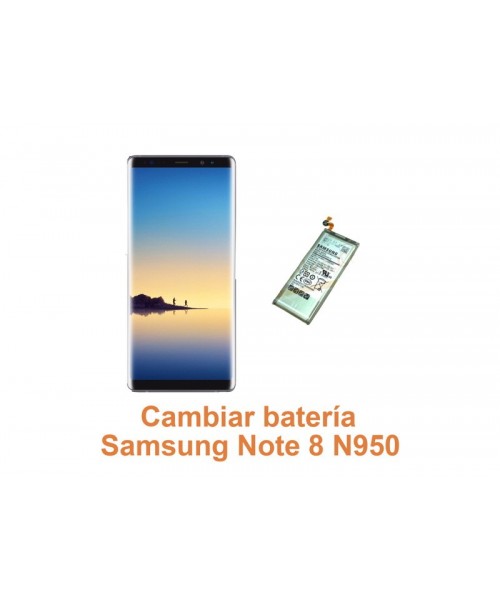 Cambiar batería Samsung Note 8 N950