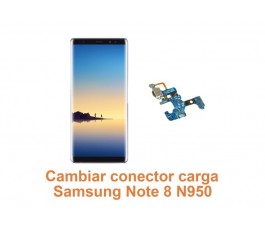 Cambiar conector carga Samsung Note 8 N950