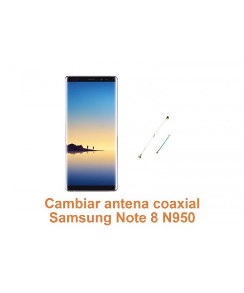 Cambiar antena coaxial Samsung Note 8 N950