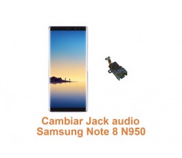 Cambiar Jack audio Samsung Note 8 N950