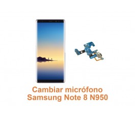 Cambiar micrófono Samsung Note 8 N950