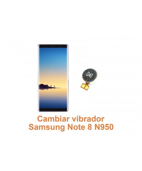 Cambiar vibrador Samsung Note 8 N950