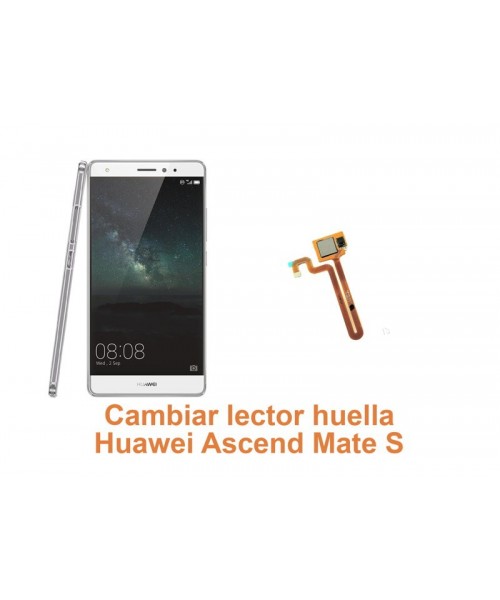 Cambiar lector huella Huawei Ascend Mate S