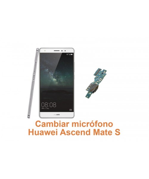 Cambiar micrófono Huawei Ascend Mate S