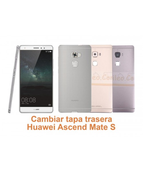 Cambiar tapa trasera Huawei Ascend Mate S