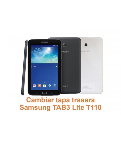 Cambiar tapa trasera Samsung Tab3 Lite T110