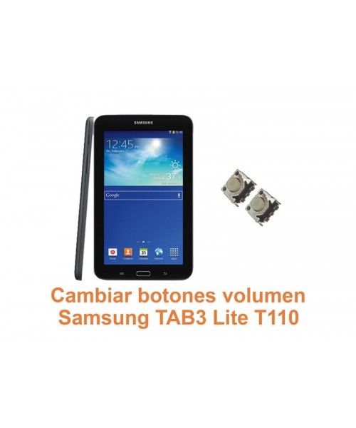 Cambiar botones volumen Samsung Tab3 Lite T110