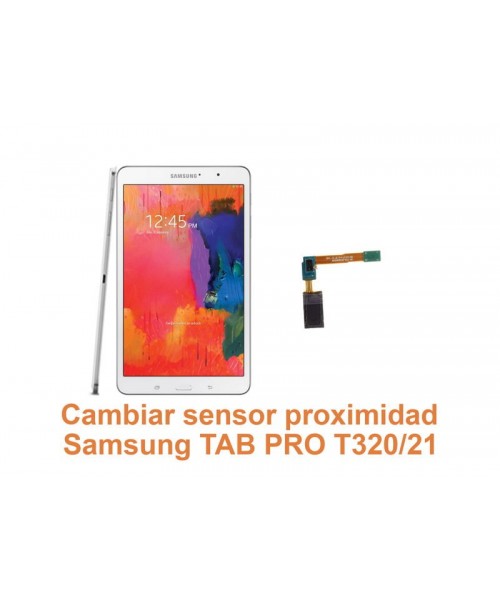 Cambiar sensor proximidad Samsung Tab Pro T320
